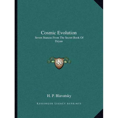 Cosmic Evolution: Seven Stanzas From The Secret Book Of Dzyan