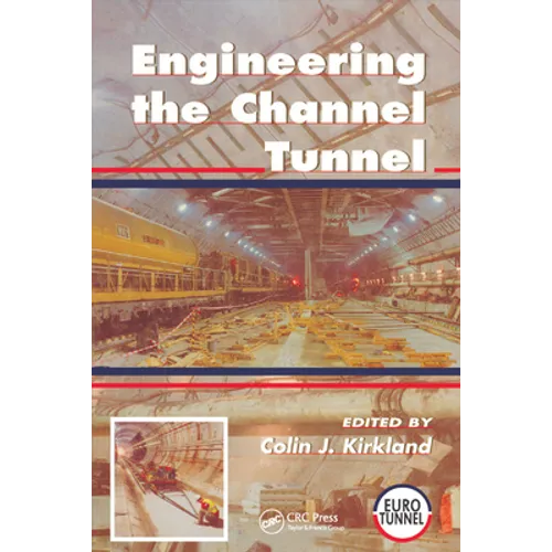 Engineering the Channel Tunnel