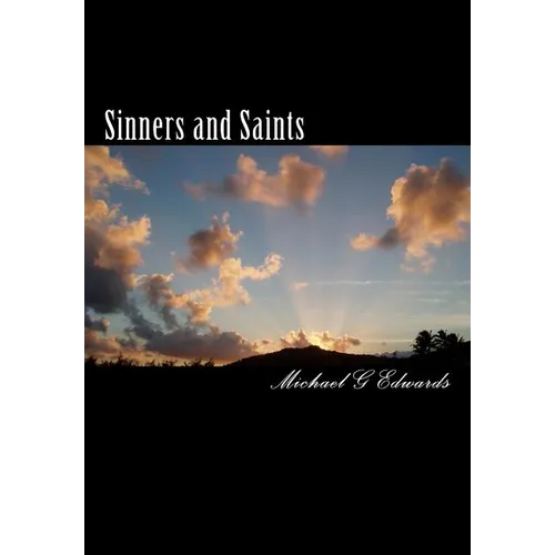 Sinners and Saints: The Exciting Adventures of Michael J Rock, P.I.