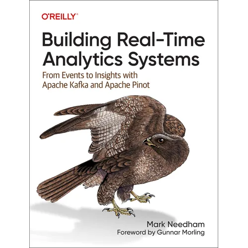 Building Real-Time Analytics Systems: From Events to Insights with Apache Kafka and Apache Pinot