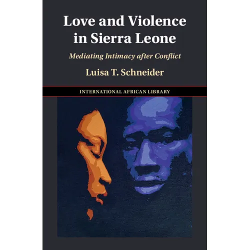 Love and Violence in Sierra Leone