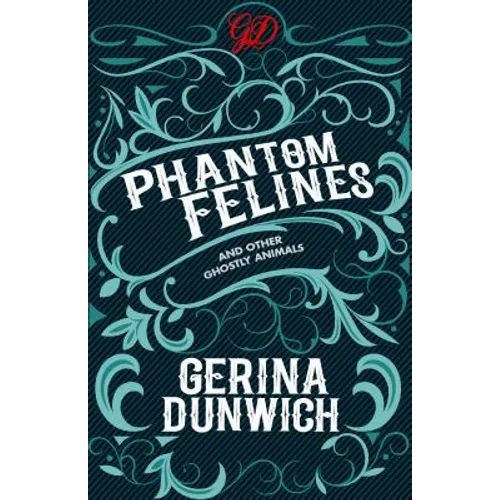 Phantom Felines and Other Ghostly Animals