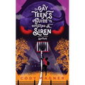 The Gay Teen's Guide to Defeating a Siren: Book 3: Sanctuary