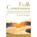 Health Consciousness: A Guide from Babaji for Perfect Health