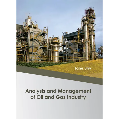 Analysis and Management of Oil and Gas Industry