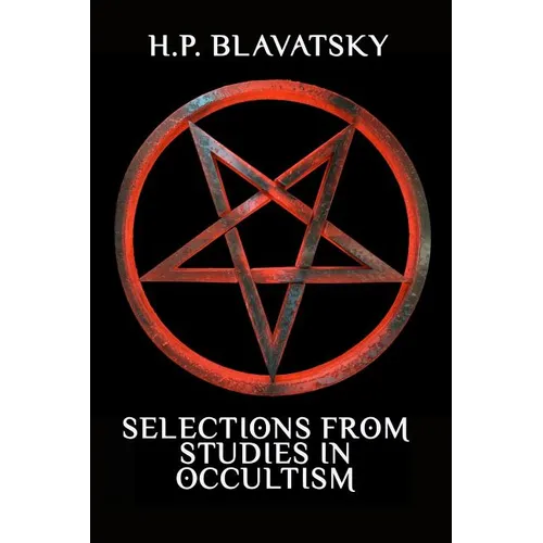 Selections from Studies in Occultism