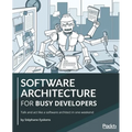 Software Architecture for Busy Developers: Talk and act like a software architect in one weekend