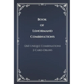 Book of Lenormand 2-Card-Draw Combinations: Your Complete Guide to 1,260 Card Pairings and Interpretations
