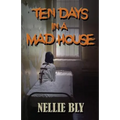 Ten Days in A Madhouse