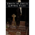 Ghosts of Amelia & Other Tales