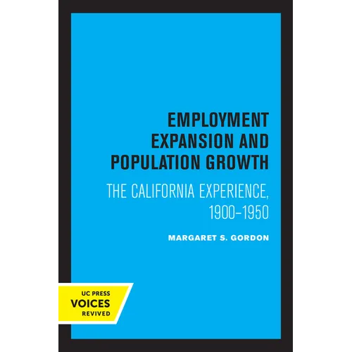 Employment Expansion and Population Growth: The California Experience, 1900-1950