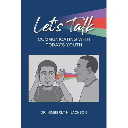Let's Talk: Communicating with Today's Youth