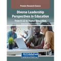 Diverse Leadership Perspectives in Education: From K-12 to Higher Education