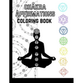 Chakra Affirmations: Coloring Book