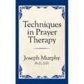 Techniques in Prayer Therapy