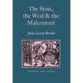 The Stoic, the Weal and the Malcontent