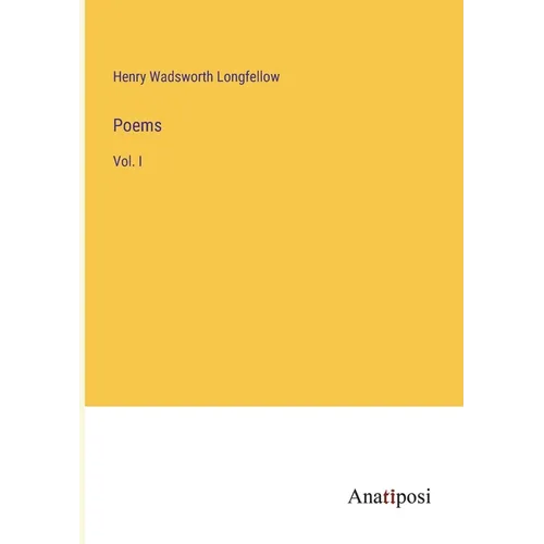 Poems: Vol. I