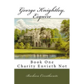 George Knightley, Esquire: Charity Envieth Not