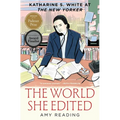 The World She Edited: Katharine S. White at the New Yorker