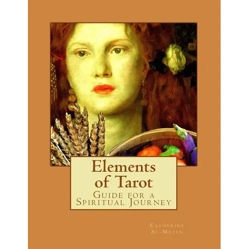 Elements of Tarot: : A Guide for Spiritual Practice and Interpretation