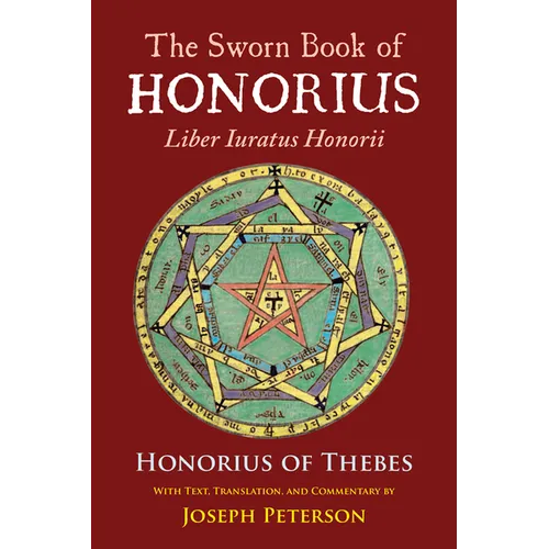 The Sworn Book of Honorius: Liber Iuratus Honorii