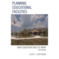 Planning Educational Facilities: What Educators Need to Know
