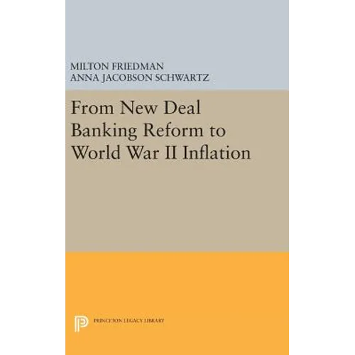 From New Deal Banking Reform to World War II Inflation