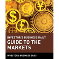 Investor's Business Daily Guide to the Markets