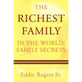 The Richest Family in the World: Family Secrets
