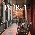 The Porch: A Space For Teaching, Learning, Connecting and Restoration