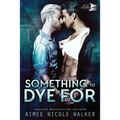 Something to Dye For (Curl Up and Dye Mysteries, #2)