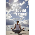 Health Through New Thought and Fasting - You: On a Diet