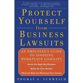 Protect Yourself from Business Lawsuits: An Employee's Guide to Avoiding Workplace Liability