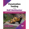 Penetration Testing with Kali NetHunter: Hands-on Android and iOS penetration testing (English Edition)