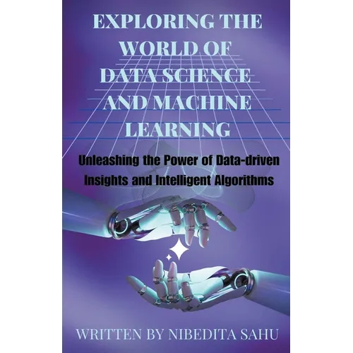 Exploring the World of Data Science and Machine Learning