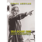 Self-Doubt Out!: God's Masterpiece