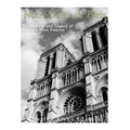 Notre-Dame de Paris: The History and Legacy of France's Most Famous Cathedral