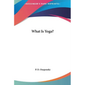 What Is Yoga?