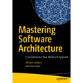 Mastering Software Architecture: A Comprehensive New Model and Approach
