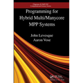 Programming for Hybrid Multi/Manycore Mpp Systems