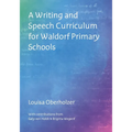 A Writing and Speech Curriculum for Waldorf Primary Schools