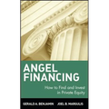Angel Financing: How to Find and Invest in Private Equity