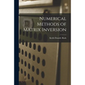 Numerical Methods of Matrix Inversion