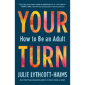 Your Turn: How to Be an Adult