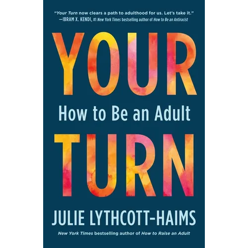 Your Turn: How to Be an Adult