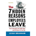 The 7 Hidden Reasons Employees Leave: How to Recognize the Subtle Signs and ACT Before It's Too Late