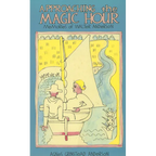 Approaching the Magic Hour: Memories of Walter Anderson - Paperback