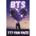 777 Facts About BTS