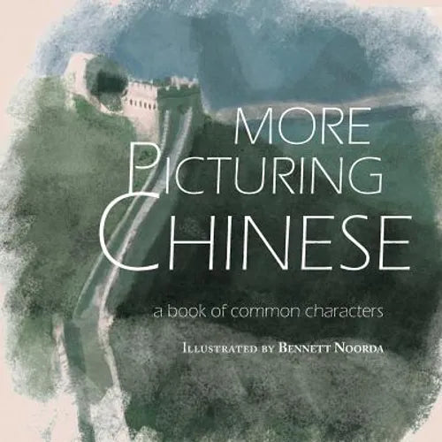 More Picturing Chinese