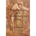 Relationships and How to Survive Them